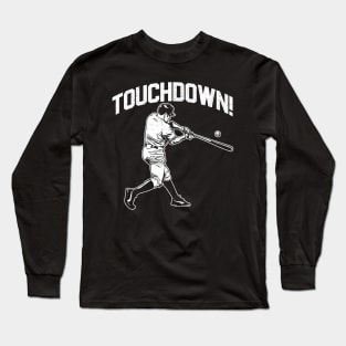 Touchdown Baseball Long Sleeve T-Shirt